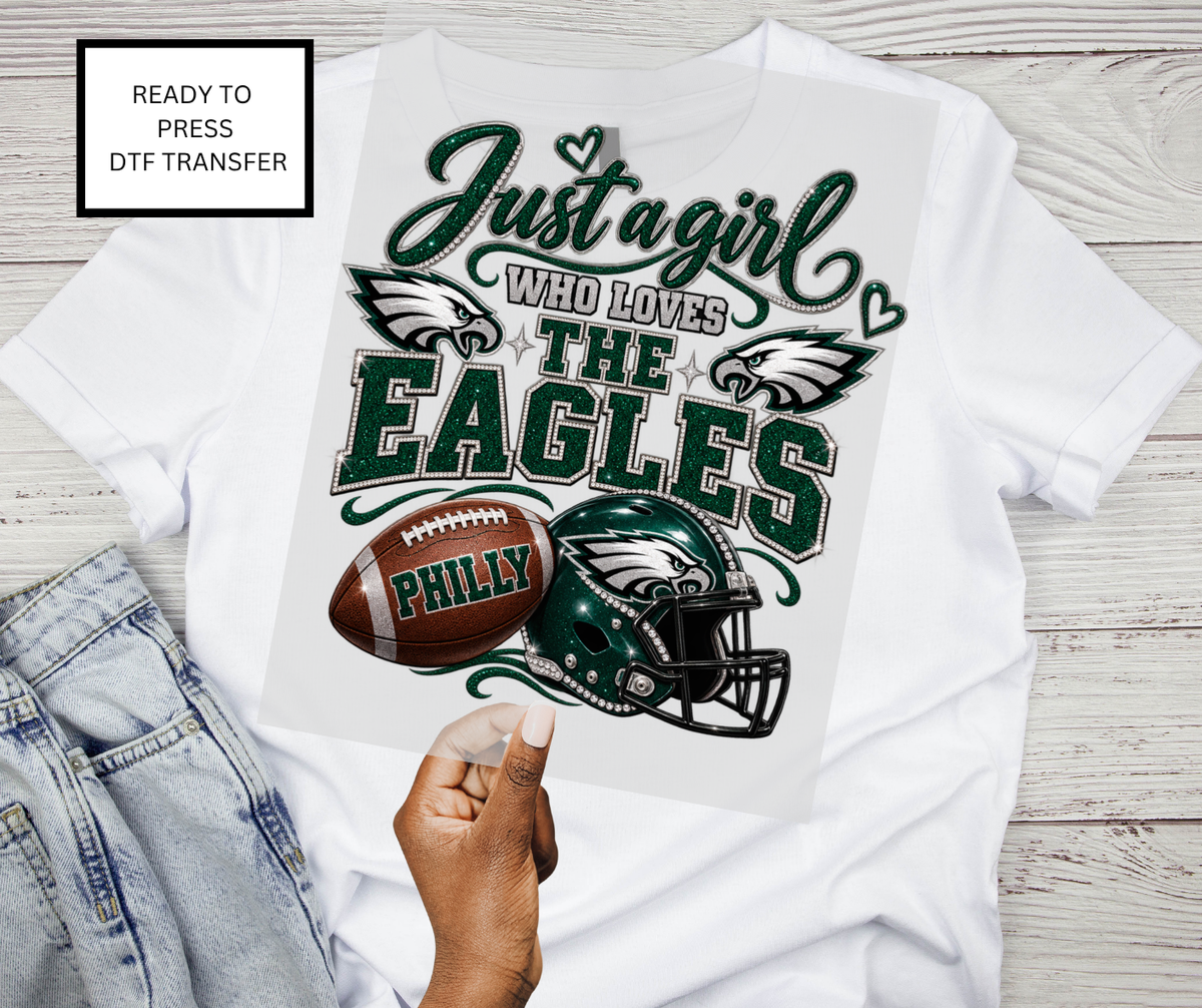 Just a Girl Who Loves the Eagles – DTF Transfer